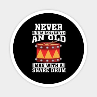 Never Underestimate an Old Man with A Snare drum Magnet